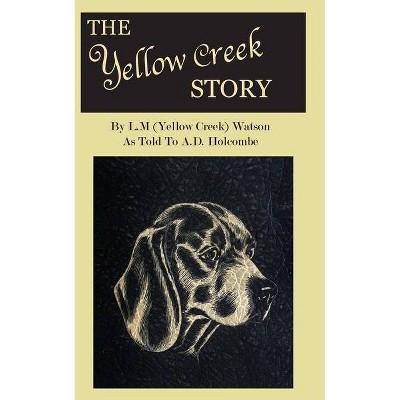 The Yellow Creek Story - (Paperback)