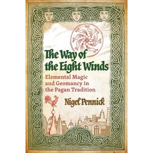 The Way of the Eight Winds - by  Nigel Pennick (Paperback) - 1 of 1