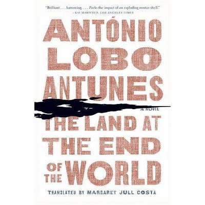 Land at the End of the World - by  António Lobo Antunes (Paperback)