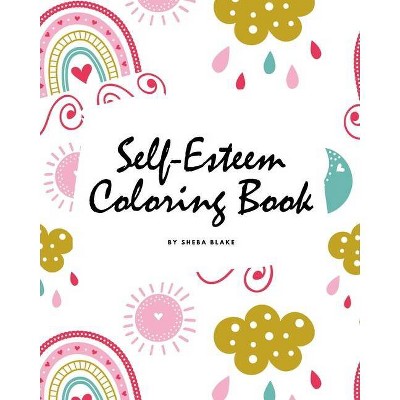 Self-Esteem and Confidence Coloring Book for Girls (8x10 Coloring Book / Activity Book) - by  Sheba Blake (Paperback)