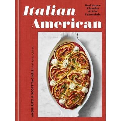 Italian American - by  Angie Rito & Scott Tacinelli (Hardcover)