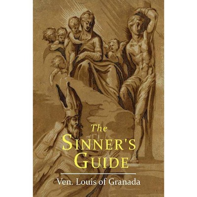 The Sinner's Guide - by  Louis of Granada (Paperback)