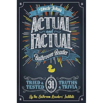 Uncle John's Actual and Factual Bathroom Reader, 31 - (Uncle John's Bathroom Reader Annual) by  Bathroom Readers' Institute (Paperback)