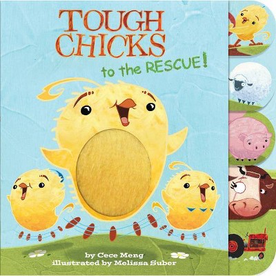 Tough Chicks to the Rescue! -  by Cece Meng (Hardcover)