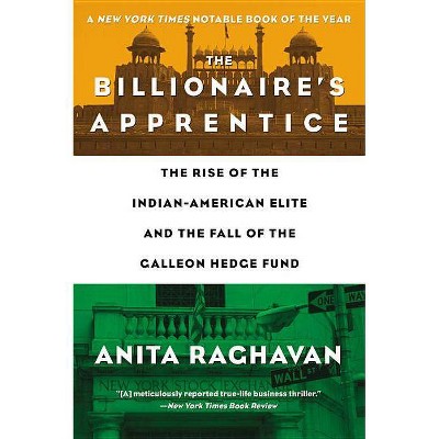 The Billionaire's Apprentice - by  Anita Raghavan (Paperback)