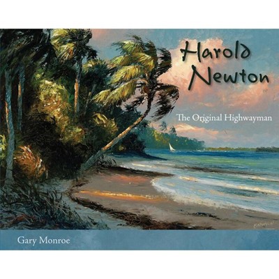 Harold Newton - by  Gary Monroe (Paperback)
