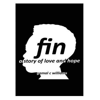 Fin - by  Gamal C Williams (Paperback)