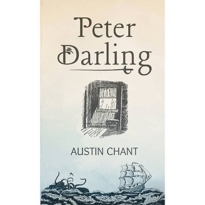 Peter Darling - 2nd Edition by  Austin Chant (Paperback)