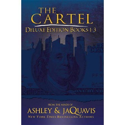 The Cartel Deluxe Edition - by  Ashley & Jaquavis (Paperback)