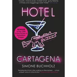 Hotel Cartagena - (Chastity Riley) by  Simone Buchholz (Paperback)