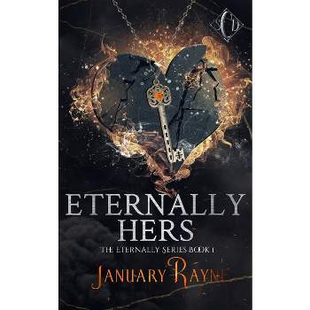 Eternally Hers - by  January Rayne (Paperback)