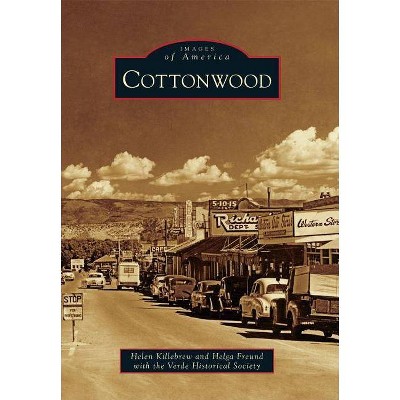  Cottonwood - (Images of America (Arcadia Publishing)) by  Helen Killebrew (Paperback) 