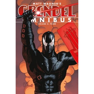 Grendel Omnibus Volume 4: Prime (Second Edition) - by  Matt Wagner & Greg Rucka (Paperback) - 1 of 1