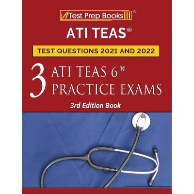 ATI TEAS Test Prep Questions 2021 and 2022 - by  Tpb Publishing (Paperback)