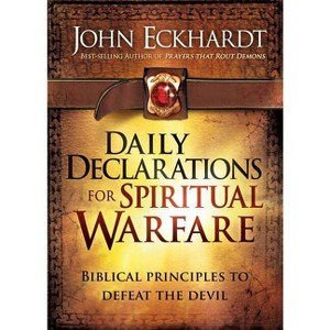 Daily Declarations for Spiritual Warfare - by  John Eckhardt (Hardcover) - 1 of 1