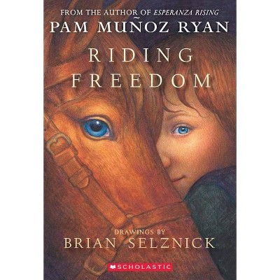 Riding Freedom - (Scholastic Signature) by  Pam Muñoz Ryan (Paperback)