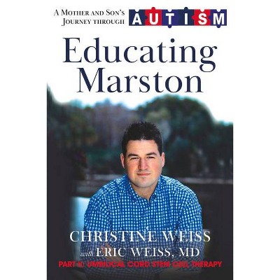 Educating Marston - by  Weiss & Christine Weiss (Hardcover)