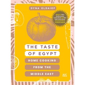 The Taste of Egypt - by  Dyna Eldaief (Paperback) - 1 of 1