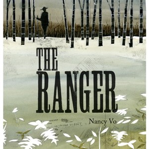 The Ranger - (Crow Stories Trilogy) by  Nancy Vo (Hardcover) - 1 of 1