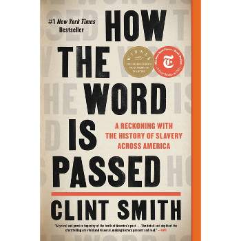 How the Word Is Passed - by Clint Smith