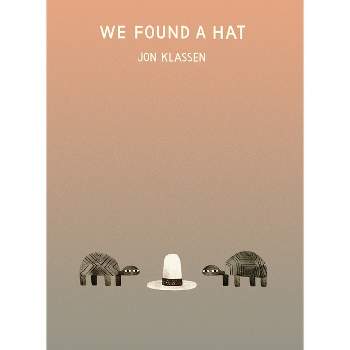 We Found a Hat - (The Hat Trilogy) by Jon Klassen