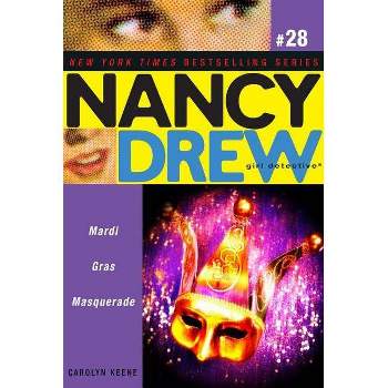 Mardi Gras Masquerade - (Nancy Drew (All New) Girl Detective) by  Carolyn Keene (Paperback)