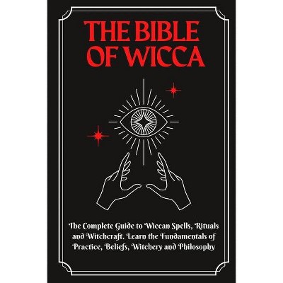 The Bible of Wicca - by  Stephen Board (Paperback)