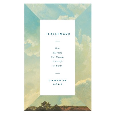 Heavenward - by  Cameron Cole (Paperback)