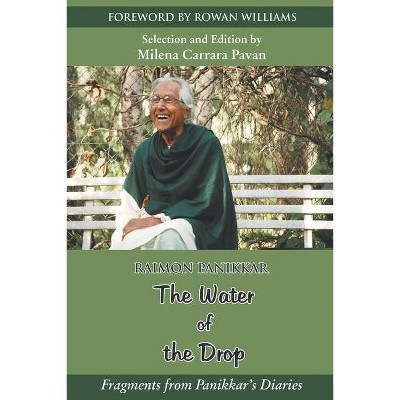 The Water of the Drop - by  Raimon Panikkar (Paperback)