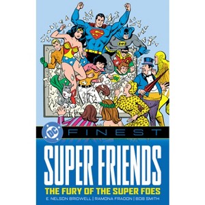 DC Finest: Super Friends: The Fury of the Super Foes - by  Various (Paperback) - 1 of 1