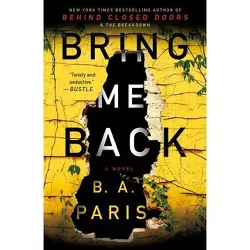 Bring Me Back -  Reprint by B. A. Paris (Paperback)