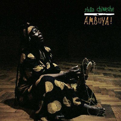 Chiweshe Stella - Ambuya! (CD)