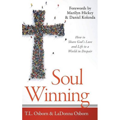 Soul Winning - by  T L Osborn & Ladonna Osborn (Hardcover)