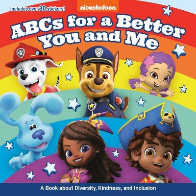 ABCs for a Better You and Me: A Book about Diversity, Kindness, and Inclusion (Nickelodeon) - (Pictureback(r)) by  Random House (Paperback)