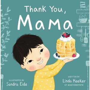 Thank You, Mama - (Grey & Mama) by  Linda Meeker (Hardcover) - 1 of 1