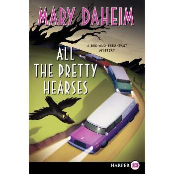 All the Pretty Hearses - (Bed-And-Breakfast Mystery) Large Print by  Mary Daheim (Paperback)