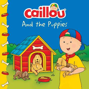 Caillou and the Puppies - (Clubhouse) (Paperback)