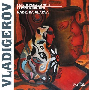 Nadejda Vlaeva - Vladigerov: Exotic Preludes & Impressions (CD) - 1 of 1