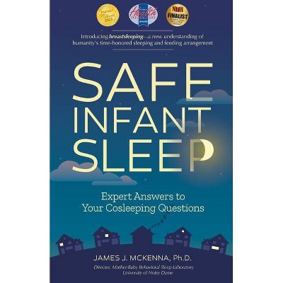 Safe Infant Sleep - by  James J McKenna (Paperback)