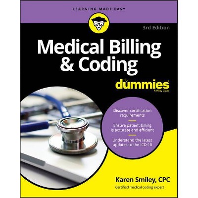 Medical Billing and Coding For Dummies, 3rd Edition - by  Karen Smiley (Paperback)