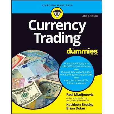 Currency Trading for Dummies - 4th Edition by  Paul Mladjenovic & Kathleen Brooks & Brian Dolan (Paperback)