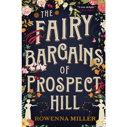 The Fairy Bargains Of Prospect Hill By Rowenna Miller paperback