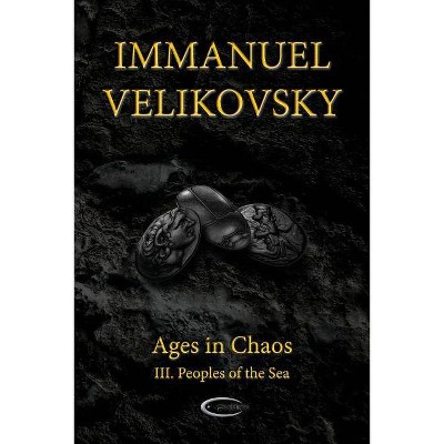 Ages in Chaos III - by  Immanuel Velikovsky (Paperback)