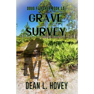 Grave Survey - by  Dean L Hovey (Paperback) - 1 of 1