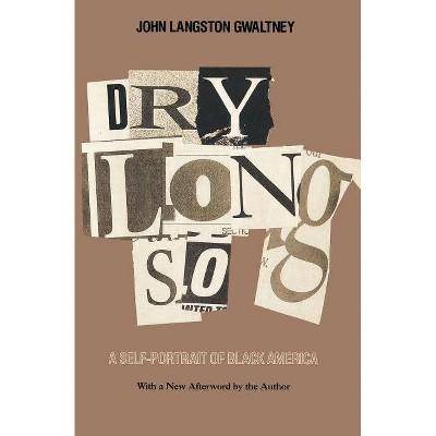 Drylongso - by  John Langston Gwaltney (Paperback)