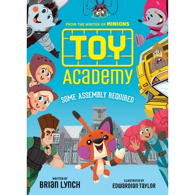 Toy Academy: Some Assembly Required (Toy Academy #1) - by  Brian Lynch (Hardcover)
