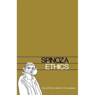 Ethics - (Hafner Library of Classics) by  Benedict De Spinoza (Paperback)