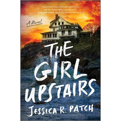 The Girl Upstairs - by  Jessica R Patch (Paperback)