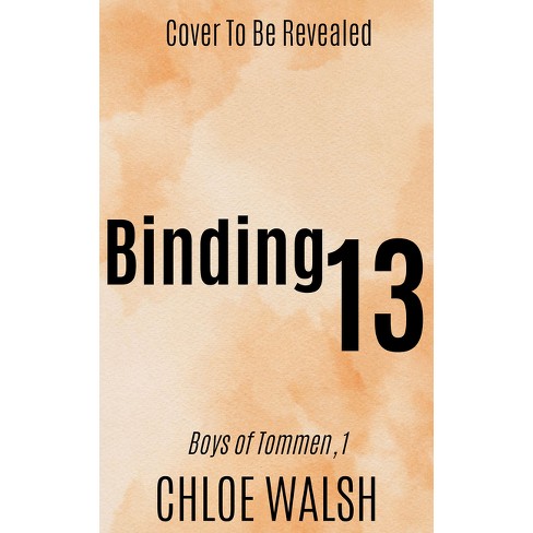 Binding 13 - (boys Of Tommen) By Chloe Walsh (paperback) : Target
