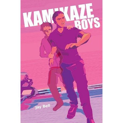 Kamikaze Boys - by  Jay Bell (Paperback)